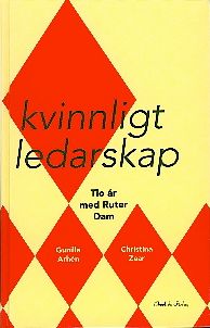 Kvinnligt ledarskap - Tio år med Ruter Dam