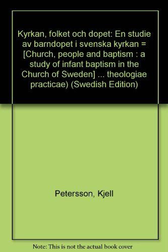 Kyrkan, folket och dopet: en studie av barndopet i svenska kyrkanVolym 35 av Bibliotheca theologiae practicae, ISSN 0519-9859