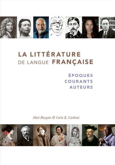 La littérature de langue française : époques, courants, auteurs