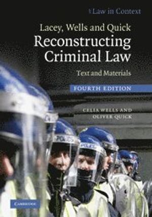 Lacey, Wells and Quick Reconstructing Criminal Law