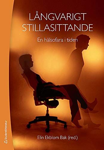 Långvarigt stillasittande - En hälsofara i tiden