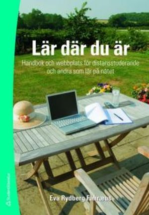 Lär där du är : handbok och webbplats för distansstuderande och andra som lär på nätet