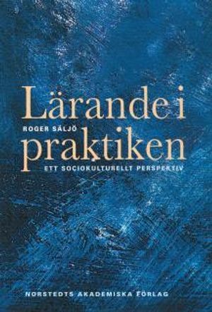 Lärande i praktiken - Ett sociokulturellt perspektiv