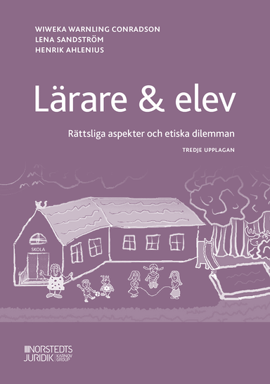 Lärare & elev : rättsliga aspekter och etiska dilemman