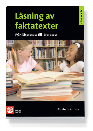 Lärare Lär/Läsning av faktatexter - från läsprocess till lärprocess