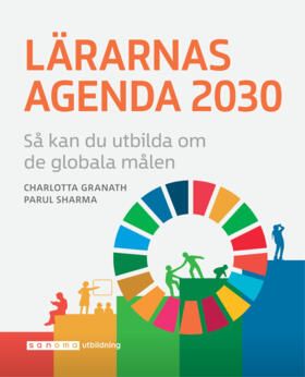 Lärarnas Agenda 2030 – så kan du utbilda om de globala målen