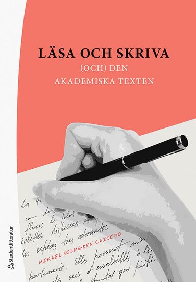 Läsa och skriva : (och) den akademiska texten