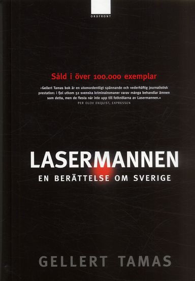 Lasermannen : en berättelse om Sverige