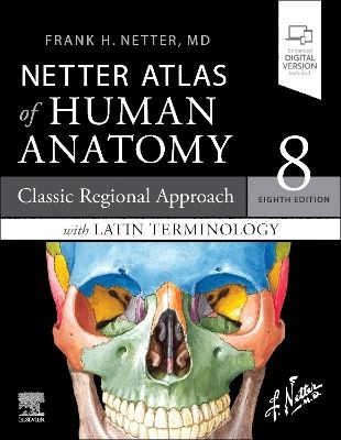 LATIN TERMINOLOGY Netter Atlas of Human Anatomy: Classic Regional Approach with Latin Terminology