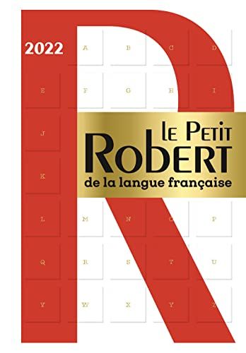 Le Petit Robert de la Langue Francaise Dictionnaire 2022