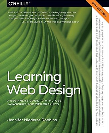 Learning Web Design - A beginners guide to HTML, CSS, JavaScript and Web Graphics