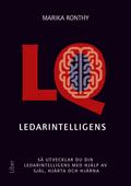 Ledarintelligens - Så utvecklar du din ledarintelligens med hjälp av själ, hjärta och hjärna