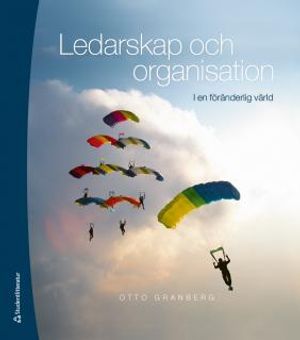 Ledarskap och organisation :  i en föränderlig värld