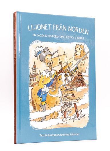 Lejonet från Norden : en sagolik historia om Gustav II Adolf