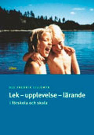 Lek - upplevelse - lärande