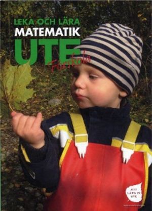 Leka och lära matematik ute : förskola