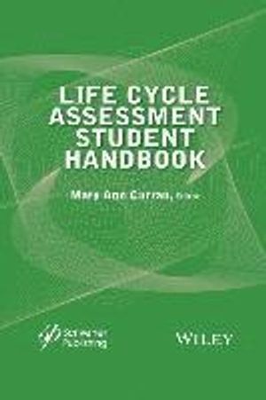 Life Cycle Assessment Student Handbook