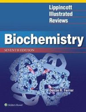 Lippincott Illustrated Reviews: Biochemistry