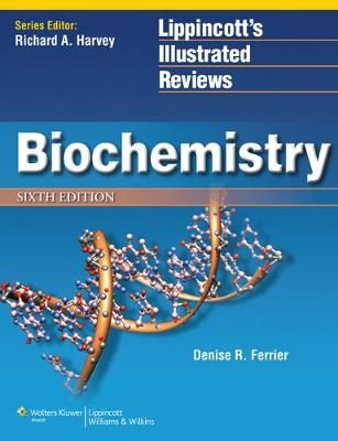 Lippincott's illustrated reviews : Biochemistry