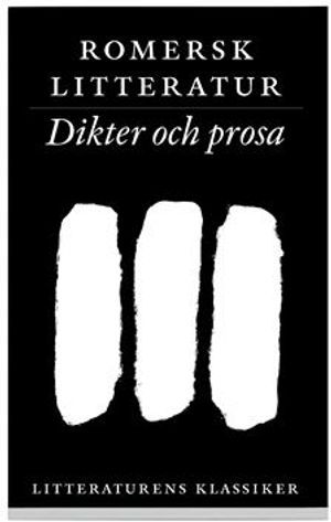 Litteraturens klassiker. Romersk litteratur. Dikter och prosa