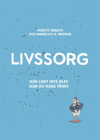 Livssorg - när livet inte blev som du tänkt