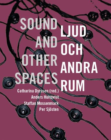 Ljud och andra rum / sound and other spaces