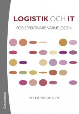 Logistik och IT : för effektivare varuflöden