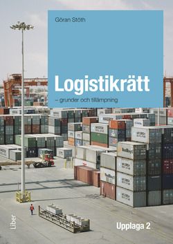 Logistikrätt : grunder och tillämpning