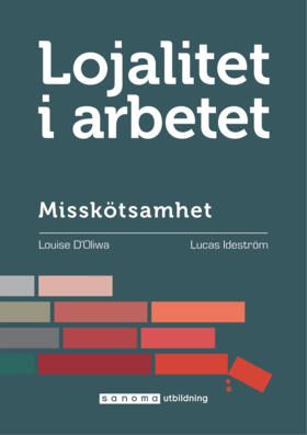 Lojalitet i arbetet del 2, misskötsamhet