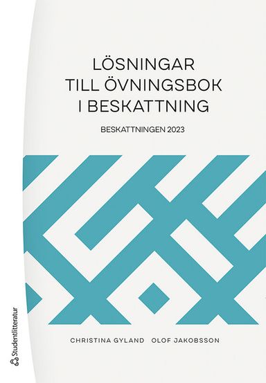 Lösningar till övningsbok i beskattning : beskattningen 2023