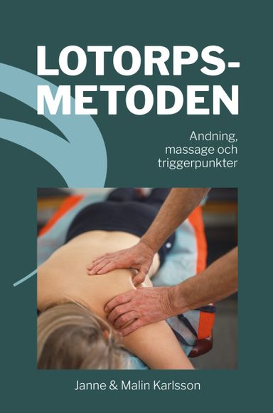 Lotorpsmetoden : andning, massage och triggerpunkter