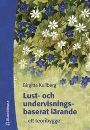 Lust- och undervisningsbaserat lärande : ett teoribygge