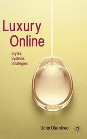 Luxury online styles, strategies, systems