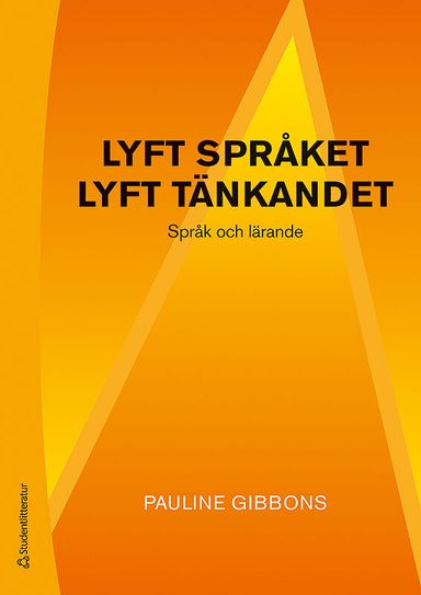 Lyft språket, lyft tänkandet - Språk och lärande