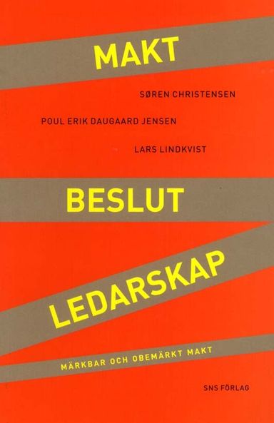 Makt, beslut, ledarskap : märkbar och obemärkt makt