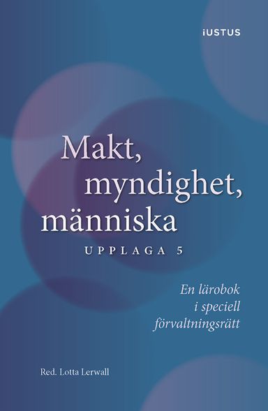 Makt, myndighet, människa : en lärobok i speciell förvaltningsrätt