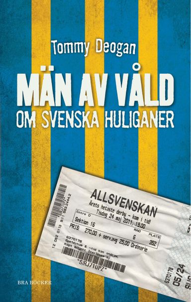 Män av våld : om svenska huliganer