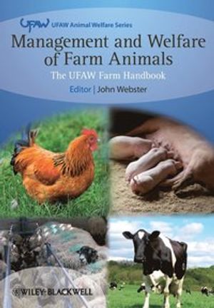 Management and Welfare of Farm Animals: The UFAW Farm Handbook