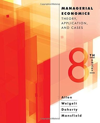 Managerial Economics: Theory, Applications, and Cases