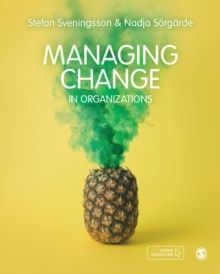 Managing change in organizations