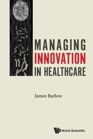 Managing Innovation In Healthcare