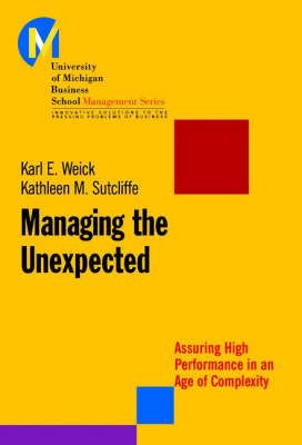 Managing the Unexpected: Assuring High Performance in an Age of Complexity