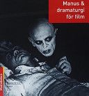 Manus och dramaturgi för film