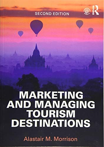 Marketing and Managing Tourism Destinations