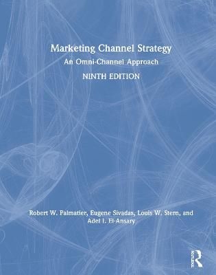 Marketing channel strategy : an omni-channel approach