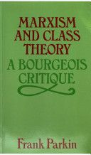 Marxism and Class Theory: A Bourgeois CritiqueVolym 217 av Social science paperbacksVolym 217 av Social science paperbacks: Tavistock