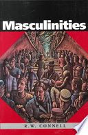 MasculinitiesMasculinities, Raewyn Connell