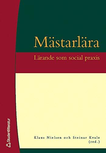 Mästarlära - Lärande som social praxis