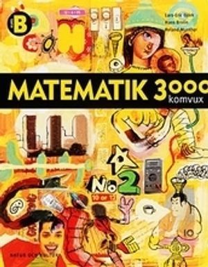 Matematik 3000 : matematik tretusen : komvux. Kurs B