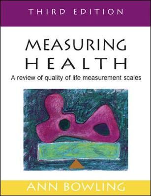 Measuring Health: A Review of Subjective Health, Well-being and Quality of Life Measurement Scales